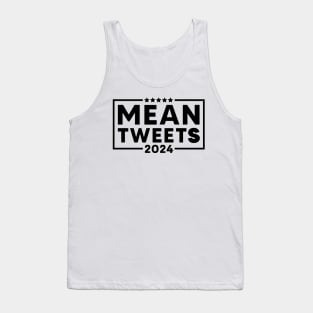 Mean Tweets 2024 simple (black colour) Tank Top